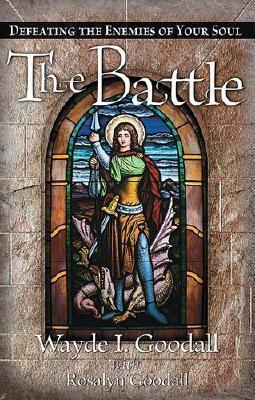 Cover of The Battle - defeating the enemies of your soul